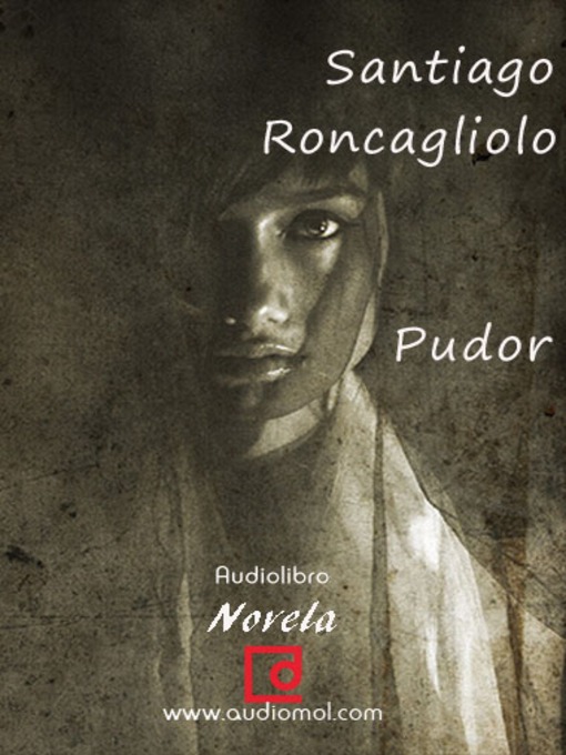 Title details for Pudor by Santiago Roncagliolo - Available